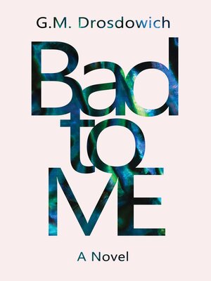 cover image of Bad to me